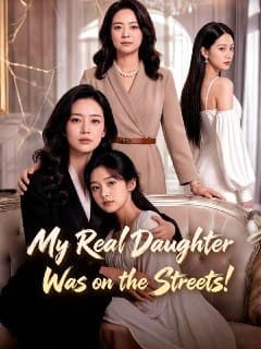 My Real Daughter Was on the Streets
