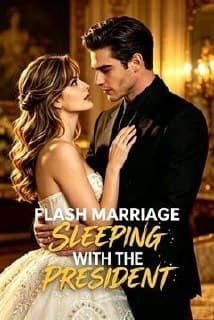 Flash Marriage: Sleeping With the President