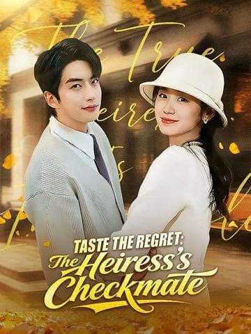 Taste the Regret The Heiress's Checkmate