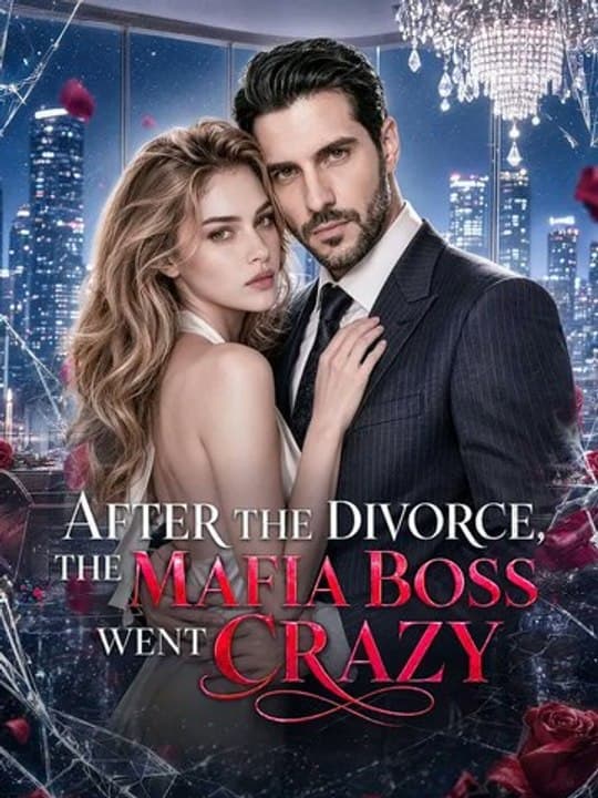 After the Divorce the Mafia Boss Went Crazy