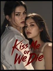 Kiss Me or We Die GL