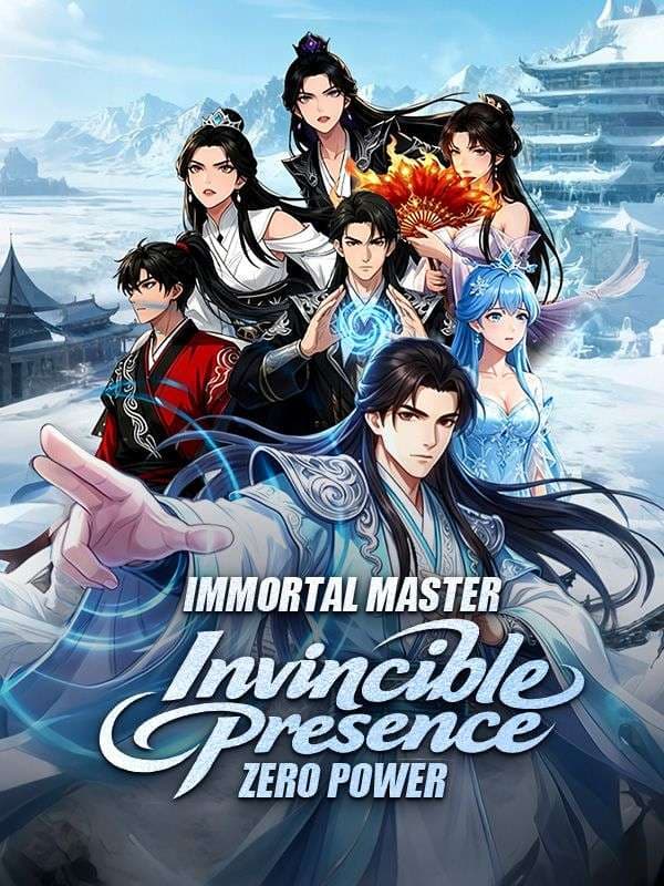 Immortal Master- Invincible Presence, Zero Power