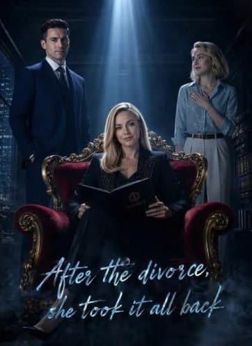 After The Divorce, She Took It All Back