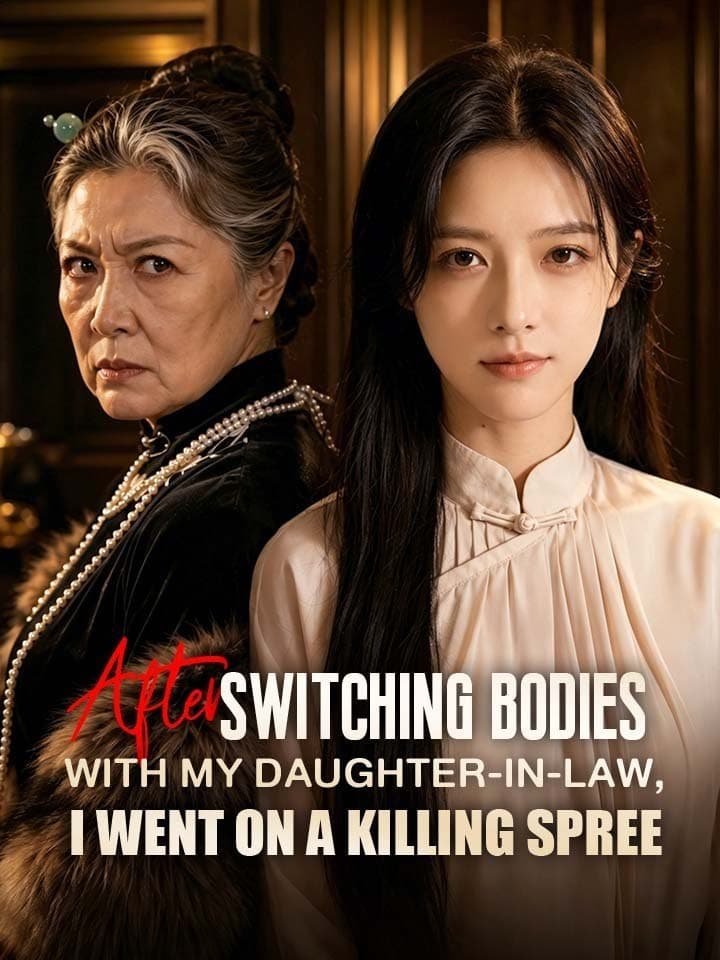 After Switch Bodies with My Daughter-in-Law I Went