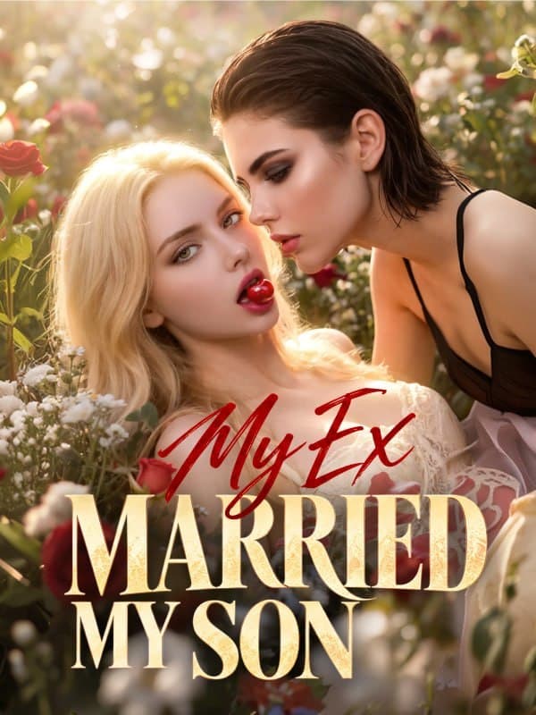 My Ex Married My Son