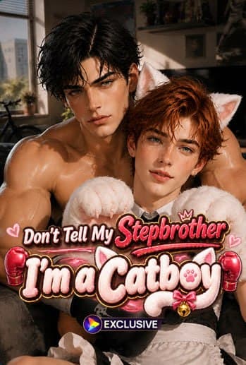 Don't Tell My Stepbrother I'm a Catboy BL