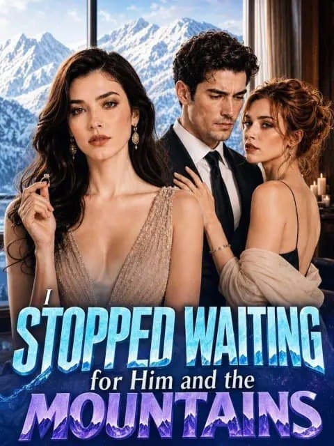 I Stopped Waiting for Him and the Mountains